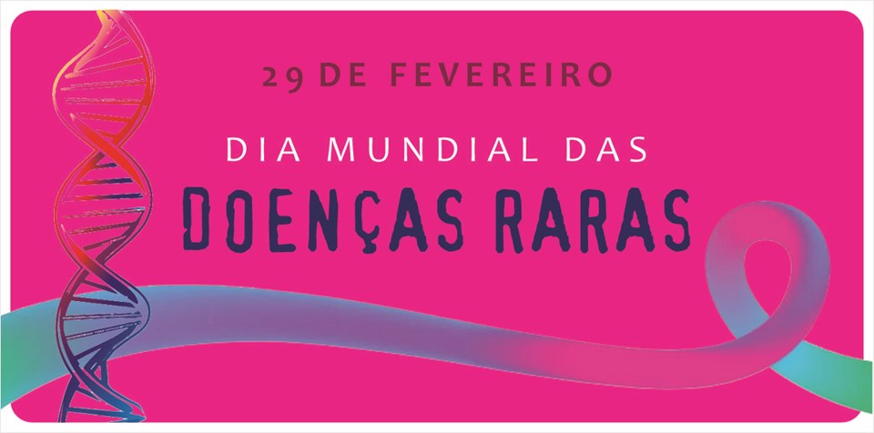 Dia Mundial das Doenças Raras