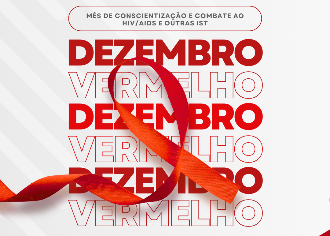 Dezembro Vermelho: Mês de Conscientização sobre a HIV/AIDS