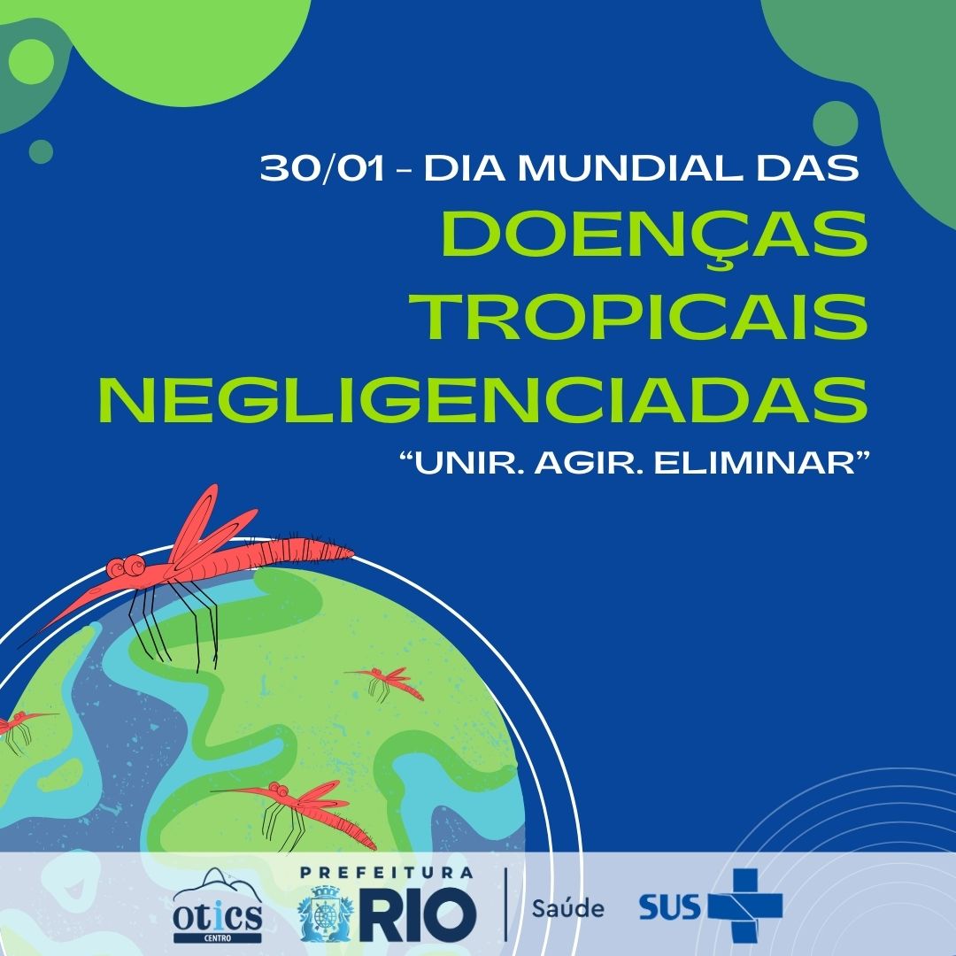 Dia Mundial das Doenças Tropicais Negligenciadas